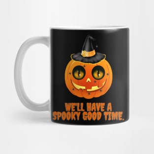 HALLOWEEN DAY SCARY PUMPKIN WE'LL HAVE A SPOOKY GOOD TIME DESIGN ILLUSTRATION Mug
